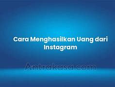 Cara Menghasilkan Uang Dari Instagram Story